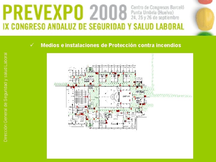 Dirección General de Seguridad y salud Laboral ü Medios e instalaciones de Protección contra