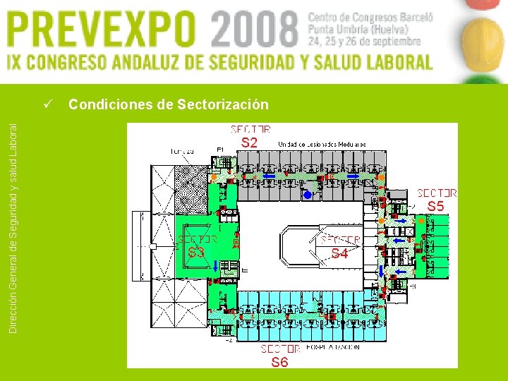 Dirección General de Seguridad y salud Laboral ü Condiciones de Sectorización 