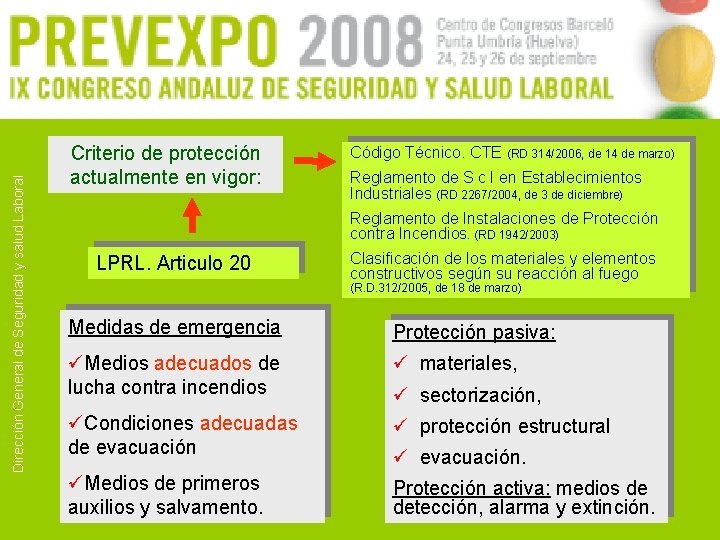 Dirección General de Seguridad y salud Laboral Criterio de protección actualmente en vigor: Código