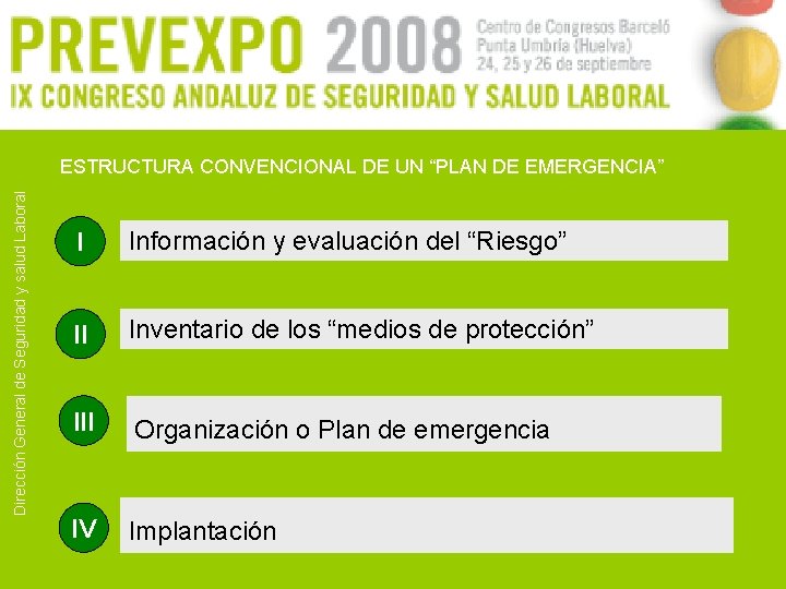 Dirección General de Seguridad y salud Laboral ESTRUCTURA CONVENCIONAL DE UN “PLAN DE EMERGENCIA”