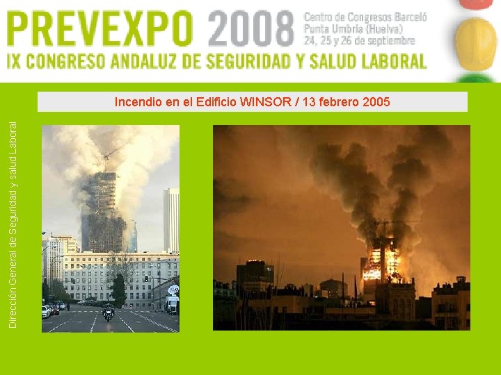 Dirección General de Seguridad y salud Laboral Incendio en el Edificio WINSOR / 13