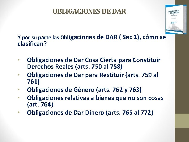 OBLIGACIONES DE DAR Y por su parte las Obligaciones de DAR ( Sec 1),