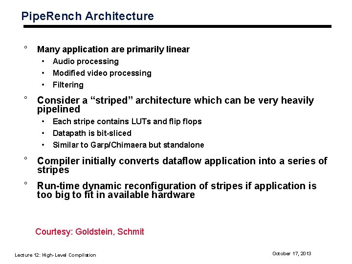 Pipe. Rench Architecture ° Many application are primarily linear • • • Audio processing