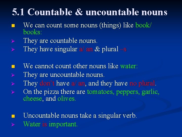 5. 1 Countable & uncountable nouns n Ø Ø Ø ■ Ø We can