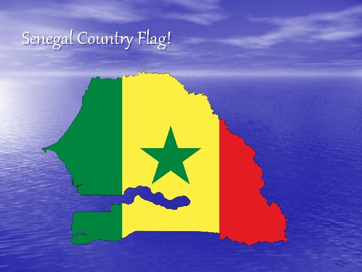 Senegal Country Flag! 