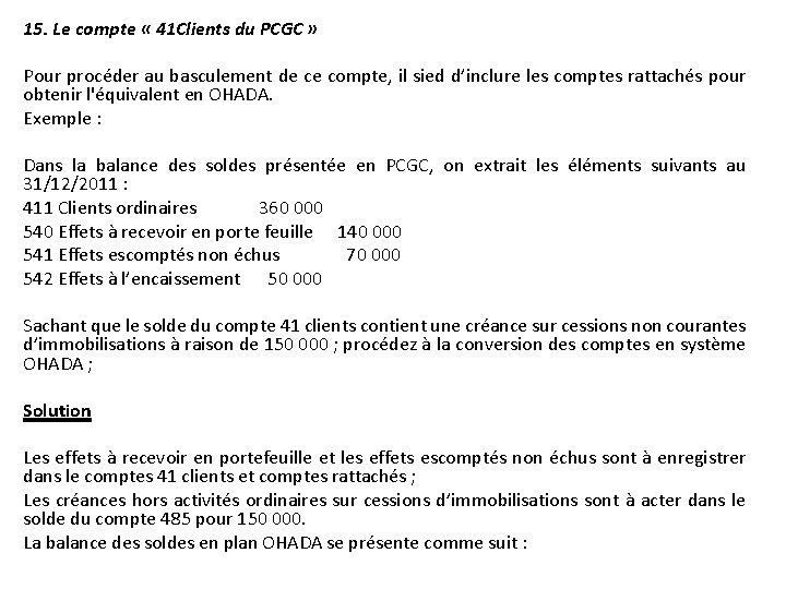 15. Le compte « 41 Clients du PCGC » Pour procéder au basculement de