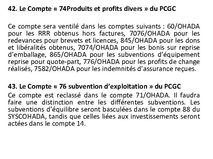 42. Le Compte « 74 Produits et profits divers » du PCGC Ce compte