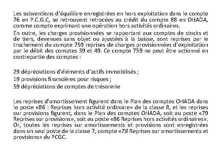 Les subventions d’équilibre enregistrées en hors exploitation dans le compte 76 en P. C.