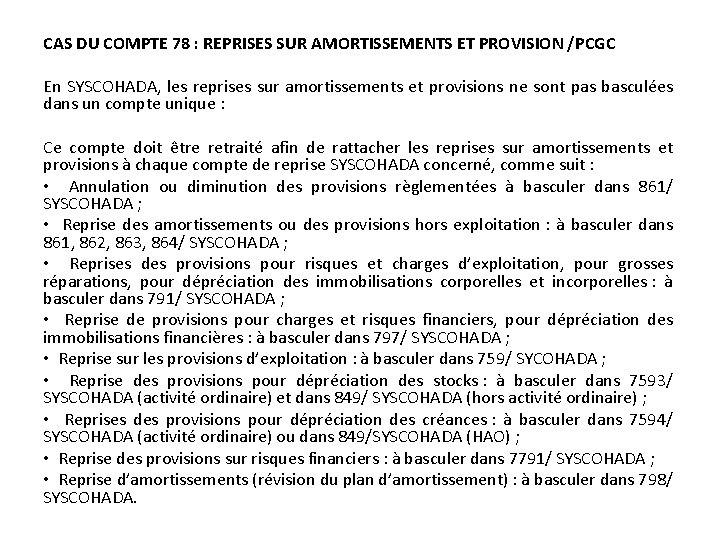 CAS DU COMPTE 78 : REPRISES SUR AMORTISSEMENTS ET PROVISION /PCGC En SYSCOHADA, les