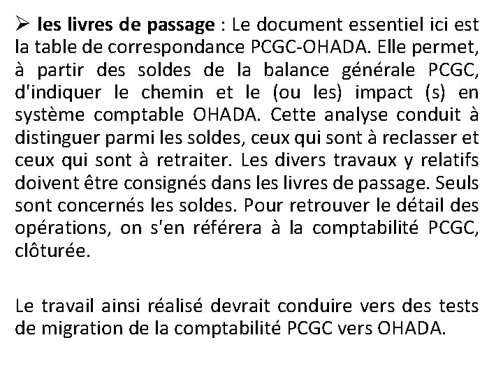 Ø les livres de passage : Le document essentiel ici est la table de