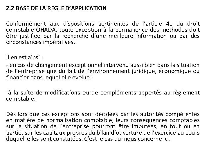 2. 2 BASE DE LA REGLE D’APPLICATION Conformément aux dispositions pertinentes de l’article 41