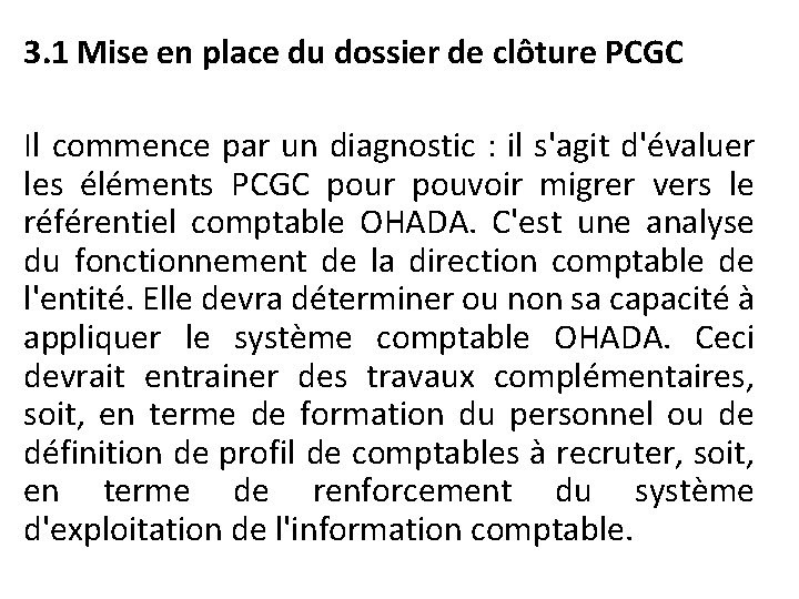 3. 1 Mise en place du dossier de clôture PCGC Il commence par un