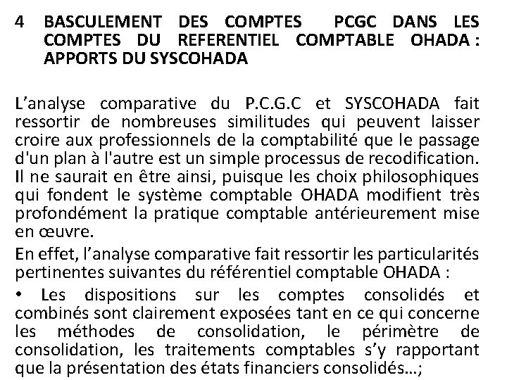 4 BASCULEMENT DES COMPTES PCGC DANS LES COMPTES DU REFERENTIEL COMPTABLE OHADA : APPORTS