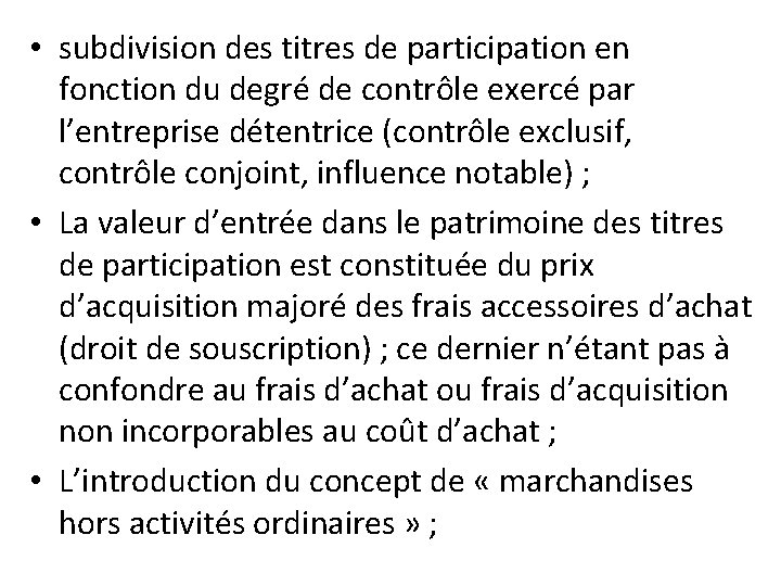  • subdivision des titres de participation en fonction du degré de contrôle exercé