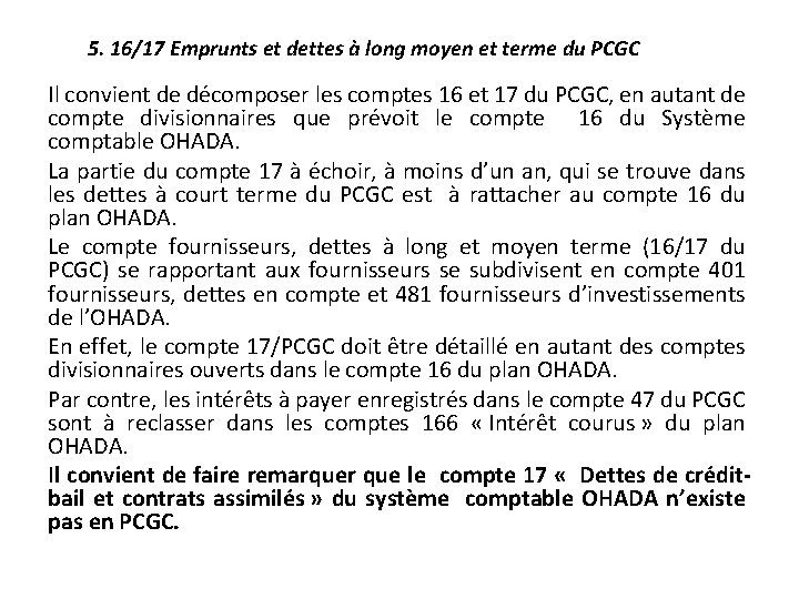 5. 16/17 Emprunts et dettes à long moyen et terme du PCGC Il convient