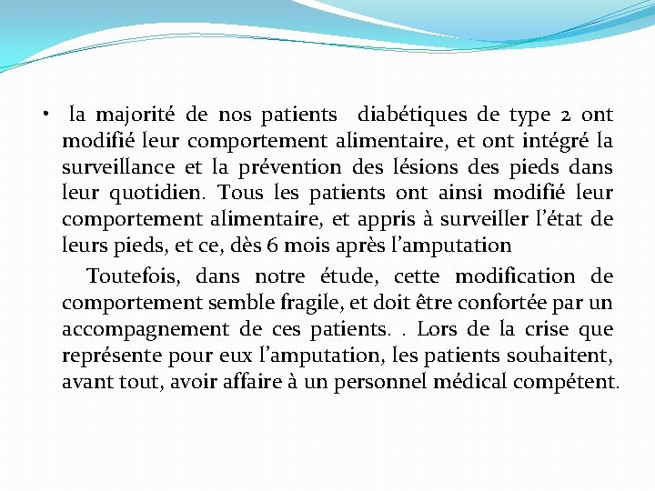  • la majorité de nos patients diabétiques de type 2 ont modifié leur