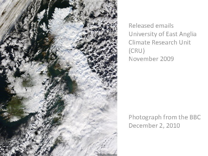 Released emails University of East Anglia Climate Research Unit (CRU) November 2009 Photograph from