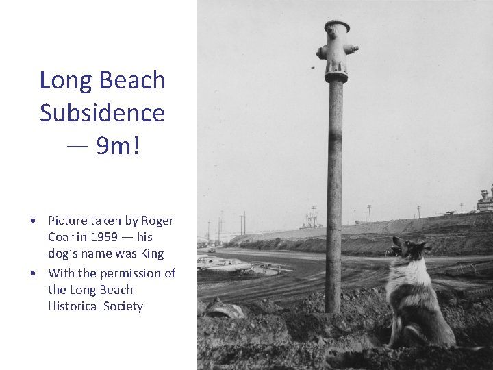 Long Beach Subsidence — 9 m! • Picture taken by Roger Coar in 1959