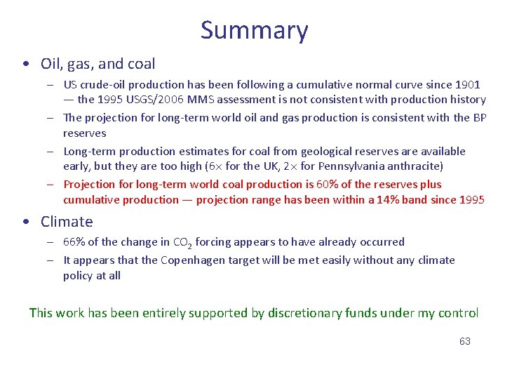 Summary • Oil, gas, and coal – US crude-oil production has been following a