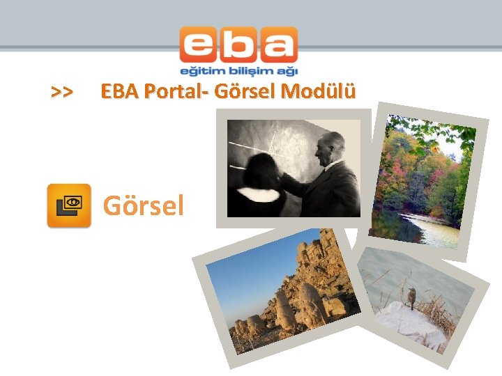 >> EBA Portal- Görsel Modülü Görsel 