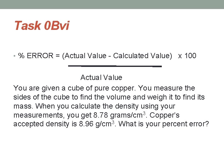 Task 0 Bvi • % ERROR = (Actual Value - Calculated Value) x 100