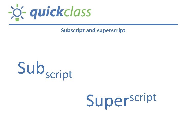 Subscript and superscript Subscript Super 
