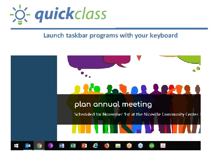Launch taskbar programs with your keyboard 