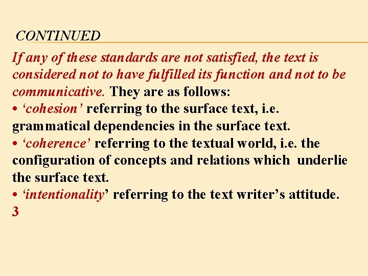 CONTINUED If any of these standards are not satisfied, the text is considered not