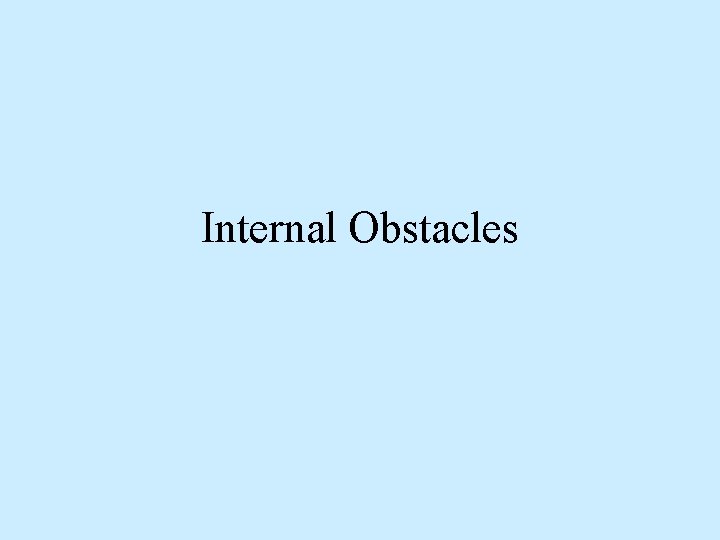 Internal Obstacles 