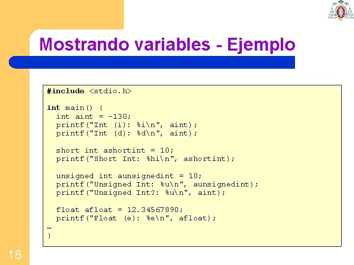 Mostrando variables - Ejemplo #include <stdio. h> int main() { int aint = -130;