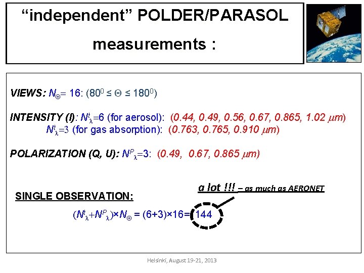 “independent” POLDER/PARASOL measurements : VIEWS: NQ= 16: (800 ≤ Q ≤ 1800) INTENSITY (I):