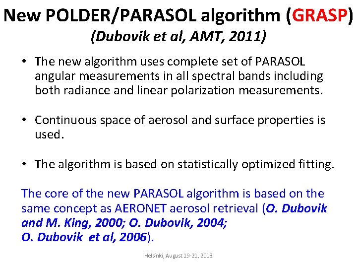 New POLDER/PARASOL algorithm (GRASP) (Dubovik et al, AMT, 2011) • The new algorithm uses