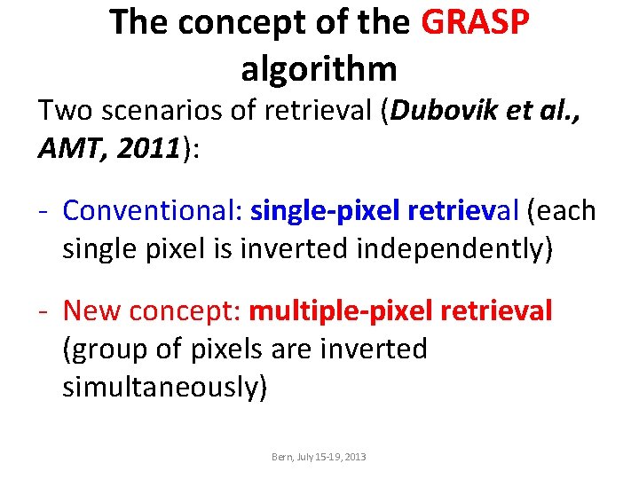 The concept of the GRASP algorithm Two scenarios of retrieval (Dubovik et al. ,