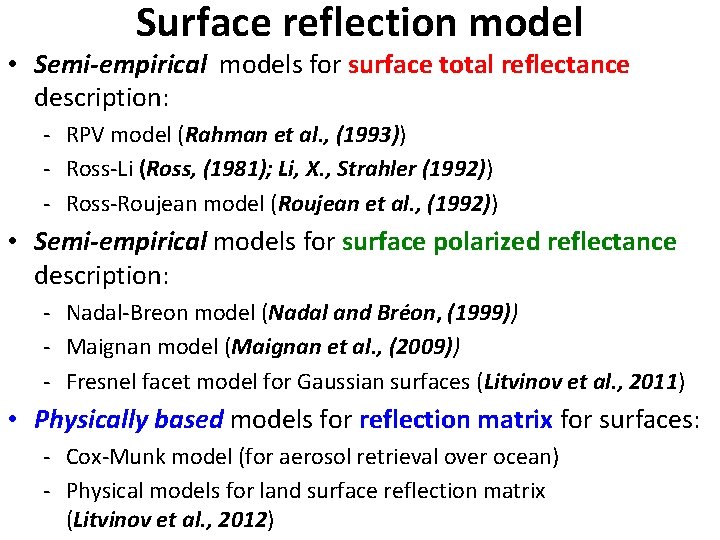 Surface reflection model • Semi-empirical models for surface total reflectance description: - RPV model