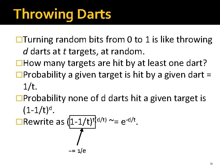 Throwing Darts �Turning random bits from 0 to 1 is like throwing d darts