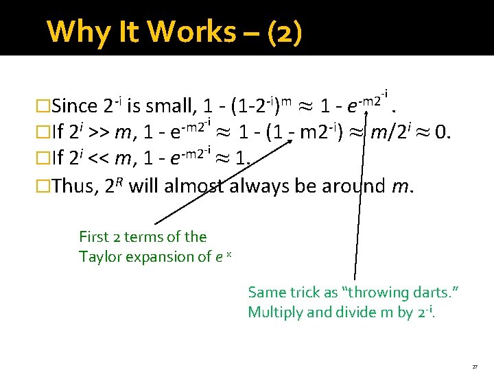 Why It Works – (2) -i �Since is small, 1 ≈1. -i i -m