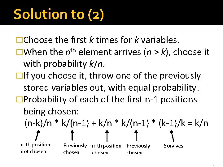Solution to (2) �Choose the first k times for k variables. �When the nth