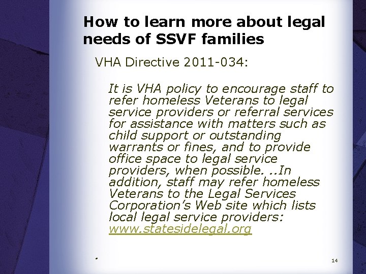 How to learn more about legal needs of SSVF families VHA Directive 2011 -034: