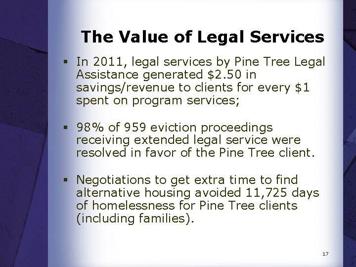 The Value of Legal Services § In 2011, legal services by Pine Tree Legal
