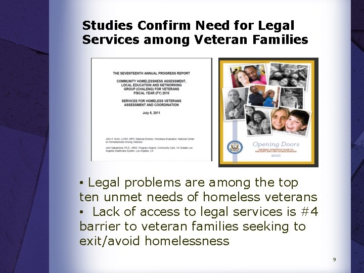Studies Confirm Need for Legal Services among Veteran Families • Legal problems are among