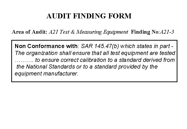 AUDIT FINDING FORM Area of Audit: A 21 Test & Measuring Equipment Finding No: