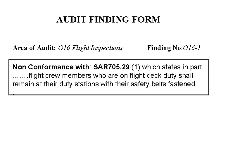 AUDIT FINDING FORM Area of Audit: O 16 Flight Inspections Finding No: O 16