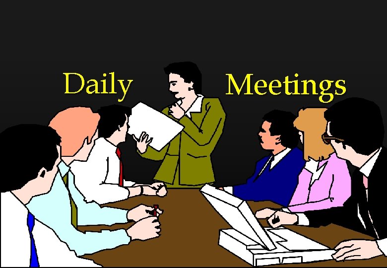 Daily Meetings 