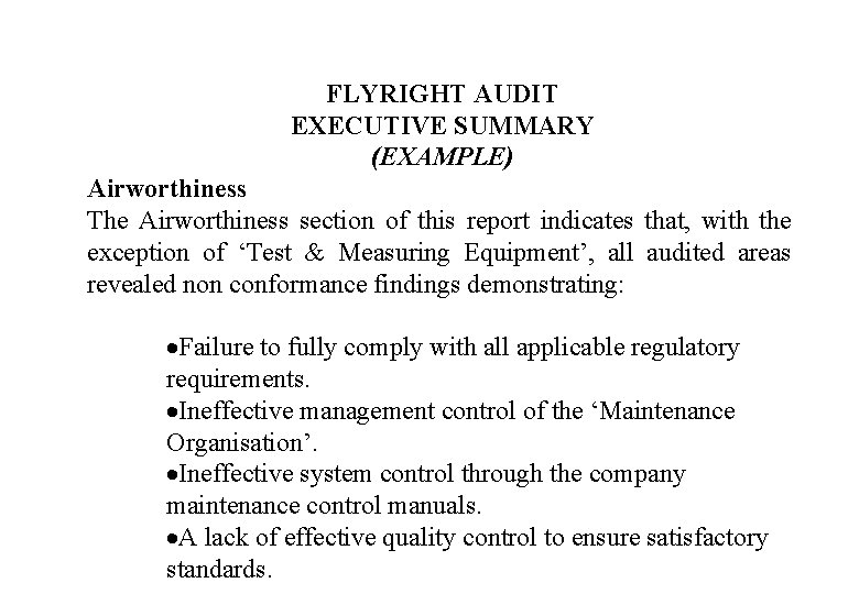 FLYRIGHT AUDIT EXECUTIVE SUMMARY (EXAMPLE) Airworthiness The Airworthiness section of this report indicates that,