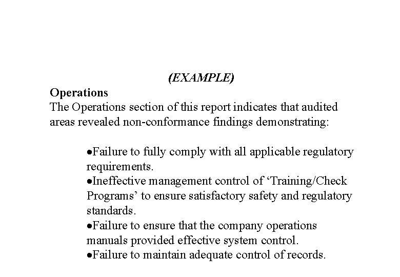 (EXAMPLE) Operations The Operations section of this report indicates that audited areas revealed non-conformance