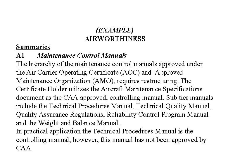 (EXAMPLE) AIRWORTHINESS Summaries A 1 Maintenance Control Manuals The hierarchy of the maintenance control
