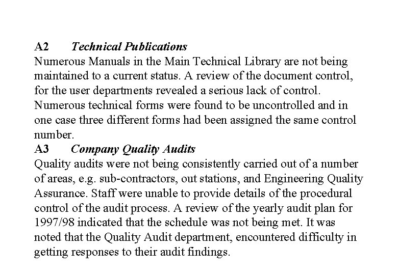 A 2 Technical Publications Numerous Manuals in the Main Technical Library are not being