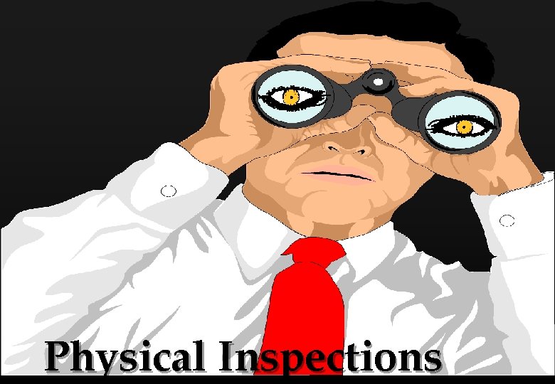 Physical Inspections 