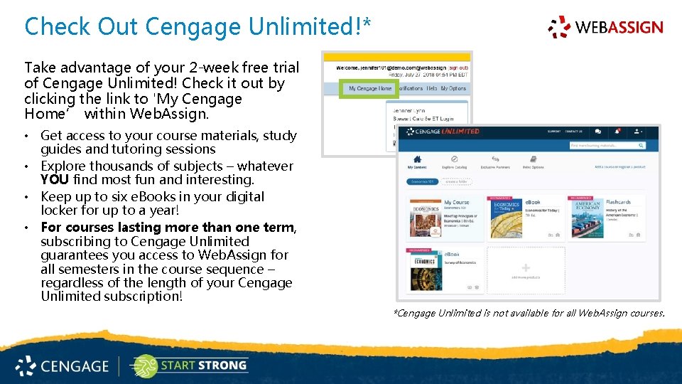 Check Out Cengage Unlimited!* Take advantage of your 2 -week free trial of Cengage
