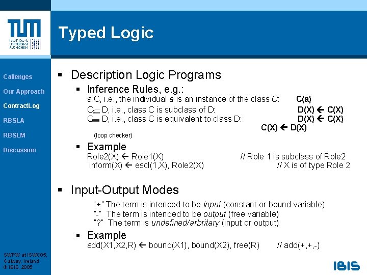 Typed Logic Callenges Our Approach Contract. Log RBSLA RBSLM Discussion § Description Logic Programs